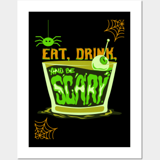 Eat, Drink & Be Scary Posters and Art